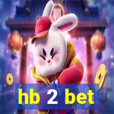 hb 2 bet